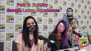 Path to Equality through Latina Superheroes at SDCC 2021