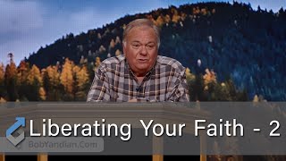 Liberating Your Faith - 2 - Student of the Word 1535