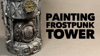 Painting Frostpunk Tower