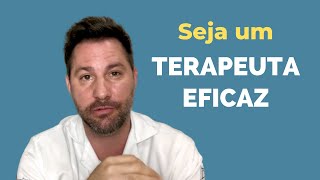 Como ser um terapeuta eficaz e conseguir independência para atender até mesmo à distância?