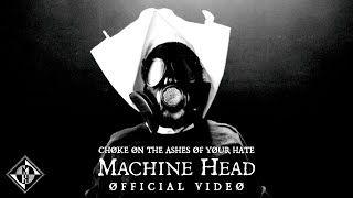 Machine Head - Chøke Øn The Ashes Øf Yøur Hate