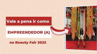 Vale a pena ir como empreendedora na Beauty Fair?