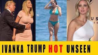 Ivanka Trump hot unseen images will blow your mind