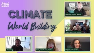 Climate World Building - Panel Presented by SCI-ARC at the 2021 #HollywoodClimateSummit