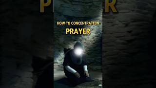 How to Concentrate in Prayer 🤲 #shorts #islam