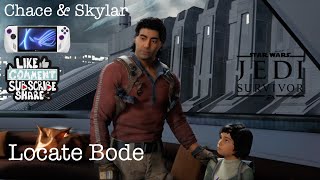 Stars Wars Jedi Survivor | Locate Bode | Asus Rog Ally | with Chace and Skylar