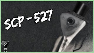 What If SCP 527 Was Real?