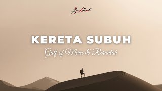 Gulf of Meru & Reruntuh - Kereta Subuh [ambient classical relaxing]