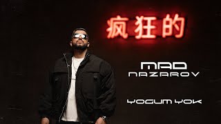 MAD Nazarov - Yogum Yok