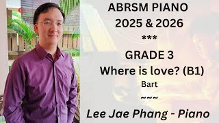 (B1) Where is love? (ABRSM Piano 2025 & 2026 Grade 3)