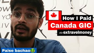 How I Paid my Canada GIC through Extravelmoney? CIBC Bank Canada, Canada GIC Process