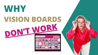 Why Vision Boards don't work