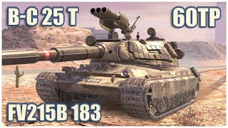 B-C 25 t, 60TP & FV215b 183 • WoT Blitz Gameplay