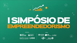 Iº SIMPÓSIO DE EMPREENDEDORISMO DA FACULDADE ÚNICA - Dia 03