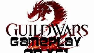 Guild Wars 2 Beta - Gameplay On Alienware x51 Max Settings