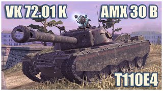 T110E4, VK 72.01 K & AMX 30 B • WoT Blitz Gameplay