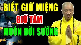 Sống biết giữ Miệng giữ Tâm muôn đời sướng - Thầy Thích Thiện Thuận