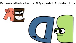 escena eliminada de FLQ Spanish Alphabet Lore #1