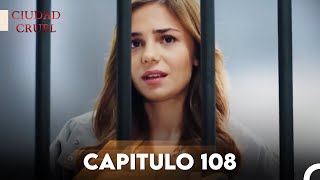 Ciudad Cruel Capítulo 108 | Doblado en Español