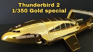 Thunderbird 2 Gold special,full kit build.