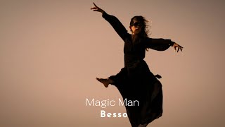 Besso - Magic Man [Music Video]