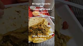 Que Sabrosas de Laredo Texas me encanta su Comida.#comidamexicana #laredotexas