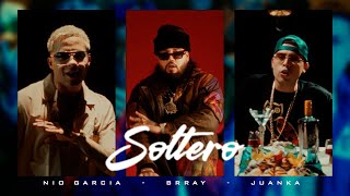 Nio Garcia, Juanka & Brray - Soltero