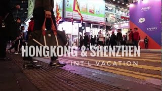 A Few Days Trip - HONGKONG & SHENZHEN.