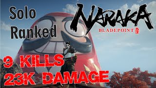 NARAKA  BLADEPOINT Solo Ranked 9 kills 23k damage