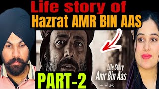 HAZRAT AMR BIN AAS (PART-2) | Engineer Ali Mirza | Indian Reaction On Hazrat Amr Bin Aas | #alimirza