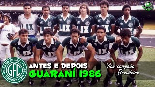 Guaraní 1986 Antes e Depois | Guarani Before and After | Guaraní Antes y Después @gbxfut