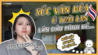 🇹🇭 MÌNH ĐÃ SHOCK VĂN HÓA TOÀN TẬP Ở THÁI LAN - Lần đầu mình kể... Tập 1 | Cuộc sống Thái Lan