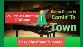 Santa Claus Is Comin' To Town - Piano Tutorial - Easy - Christmas Songs