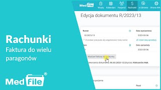 Rachunki, faktura do wielu paragonów — program do gabinetu: medfile.pl