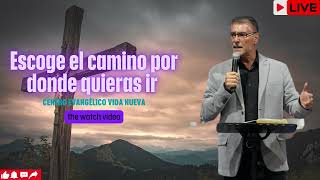 Escoge el camino por donde quieras ir   Pastor JManuel Sierra