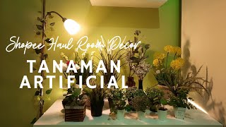 SHOPEE HAUL HOME DECOR - TANAMAN HIAS UNTUK DEKORASI RUMAH