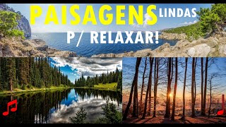 Videos de paisagens relaxantes e lindas para relaxar e desestressar COM MÚSICA e em ALTA DEFINIÇÃO