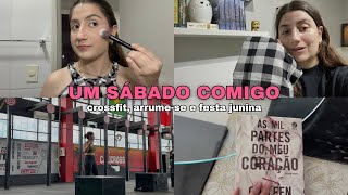 UM SÁBADO COMIGO: Crossfit, arrume-se comigo e festa junina - vlog | Karina Oliveira