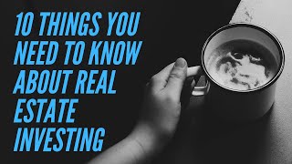 10 things you need to know about investing in Real Estate. | Utah Realtor VLOG #02