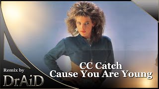 CC Catch - Cause You Are Young (Remix by DrAiD) / hits of the 80s-90