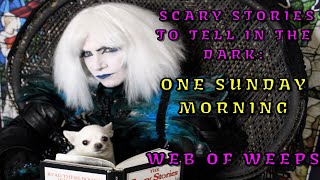 Scary Stories to Tell in the Dark - One Sunday Morning