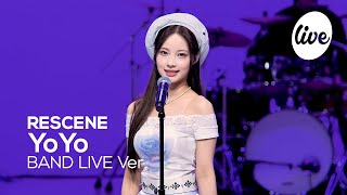 [4K] RESCENE(리센느) “YoYo” Band LIVE Concert 리센느의 향기에 취할 시간🌺 [it’s KPOP LIVE 잇츠라이브]