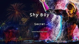 Shy Boy-Secret-(Instrumental & Lyrics)