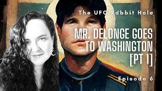 Ep 6: Mr. Delonge Goes To Washington [Pt 1]