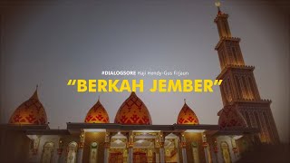 #DIALOGSORE# (02) Haji Hendy - Gus Firjaun | " Berkah Jember"