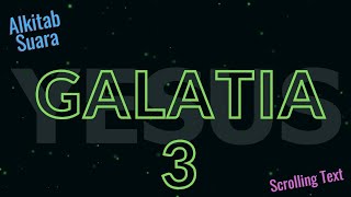 GALATIA 3 : Dibenarkan karena iman; Orang yang benar akan hidup oleh iman; Hukum Taurat atau janji.