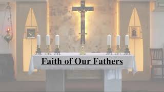 Faith of Our Fathers