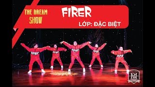 [ THE DREAM SHOW  ] FIRE - LỚP ĐẶC BIỆT #HIPHOP #DANCE #MCBUCK