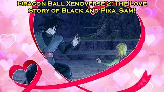 Dragon Ball Xenoverse 2; The Love Story Of Black and Pika_Sam!