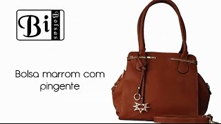 Bi Bolsas - Moda Na Web | Bolsa marrom com pingente